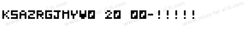 KSAZRGJMYW0 20 00字体转换